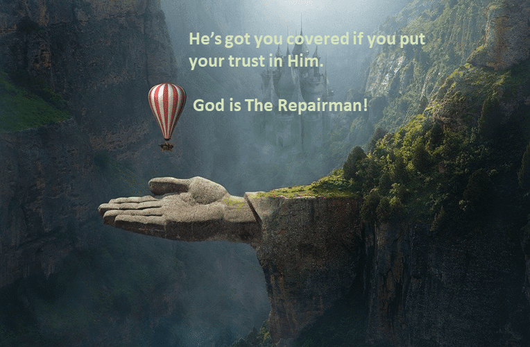 God Is The Repairman He Is In Control