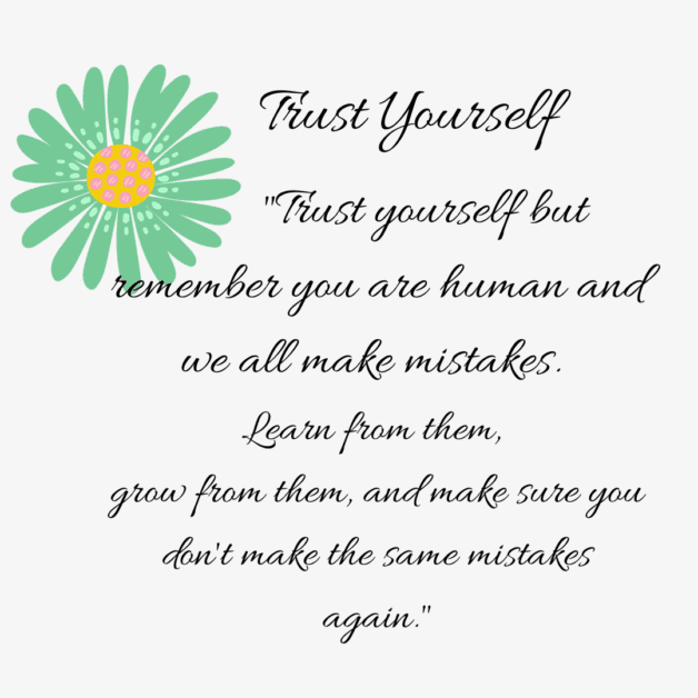 Trust Yourself...