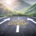 Never Give up-Power of Perseverance and Resilience